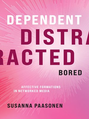 cover image of Dependent, Distracted, Bored
